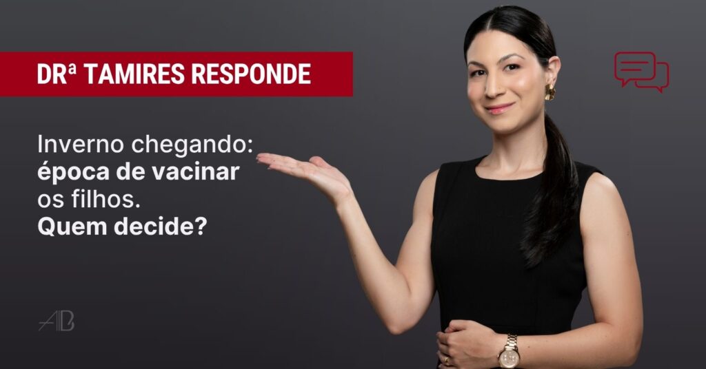 Dra Tamires responde sobre a vacinação dos filhos e quem decide.
